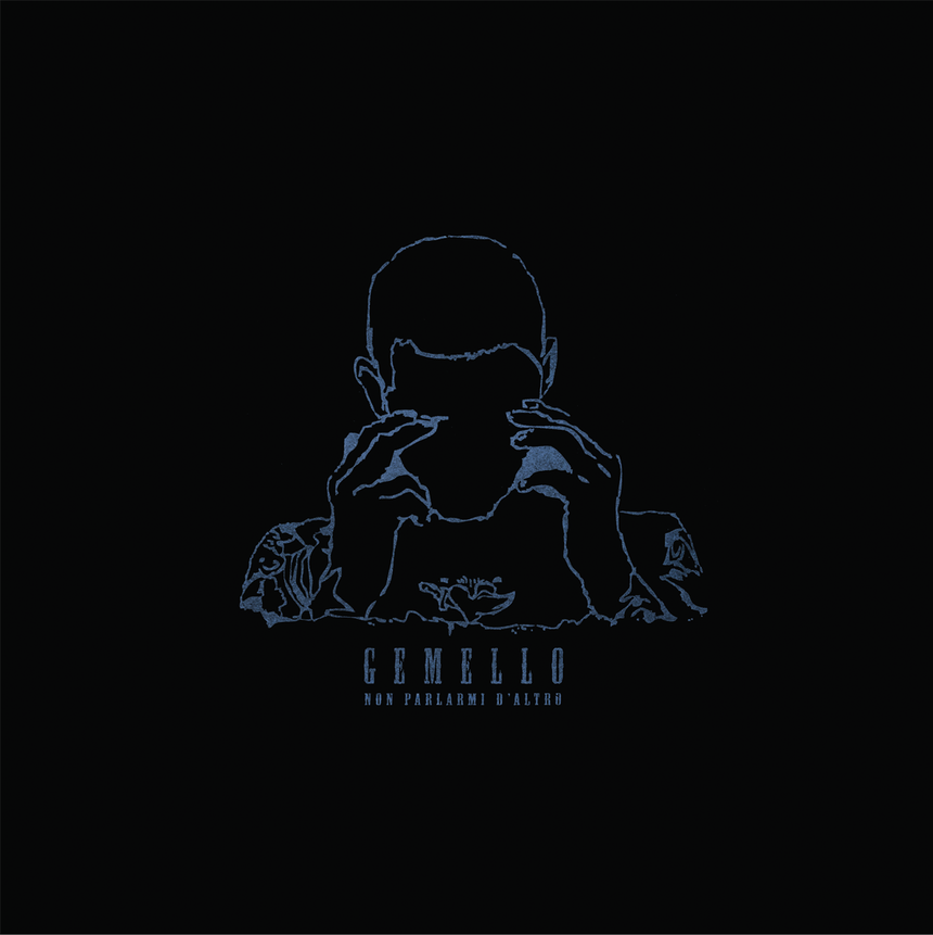 GEMELLO - NON PARLARMI D'ALTRO