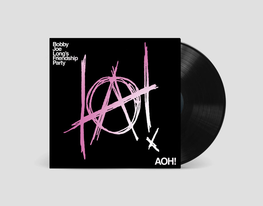 BOBBY JOE LONG'S FRIENDSHIP PARTY - AOH!