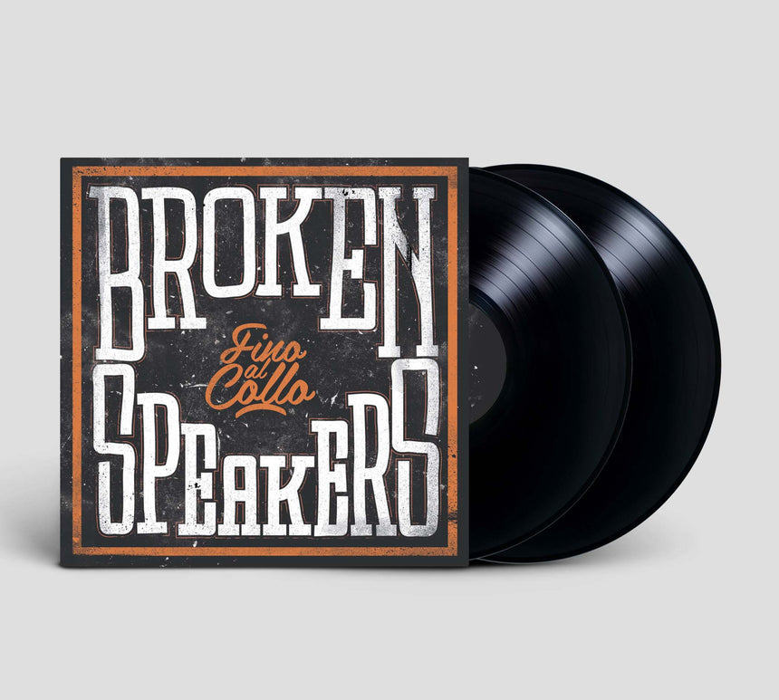 BROKENSPEAKERS - FINO AL COLLO 2LP
