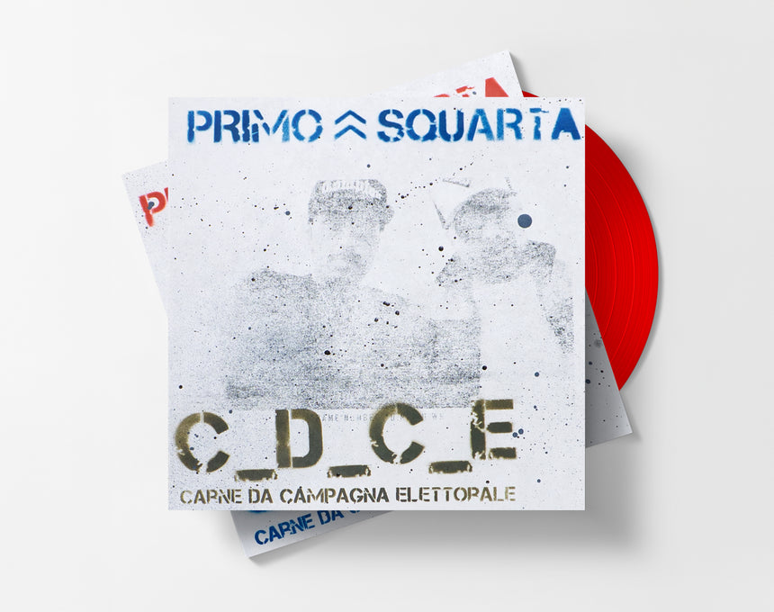 PRIMO & SQUARTA - C.D.C.E. (CARNE DA CAMPAGNA ELETTORALE)